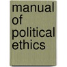 Manual of Political Ethics door Onbekend