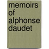 Memoirs Of Alphonse Daudet door Onbekend