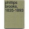 Phillips Brooks, 1835-1893 by Unknown