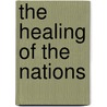 The Healing of the Nations door Onbekend
