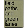 Field Paths and Green Lanes by Unknown