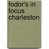 Fodor's In Focus Charleston by Unknown