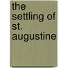 The Settling of St. Augustine by Unknown