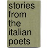 Stories from the Italian Poets door Onbekend