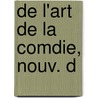 de L'Art de La Comdie, Nouv. D door Onbekend