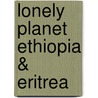 Lonely Planet Ethiopia & Eritrea door Onbekend