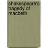 Shakespeare's Tragedy of Macbeth by Unknown