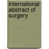 International Abstract Of Surgery door Onbekend