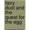 Fairy Dust and the Quest for the Egg door Onbekend