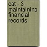 Cat - 3 Maintaining Financial Records door Onbekend
