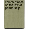 Commentaries on the Law of Partnership door Onbekend