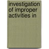 Investigation Of Improper Activities In door Onbekend