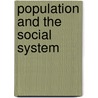 Population And The Social System by Unknown