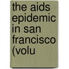 The Aids Epidemic In San Francisco (Volu by Unknown