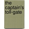 The Captain's Toll-Gate door Onbekend