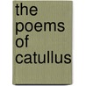 The Poems Of Catullus door Onbekend