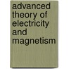 Advanced Theory of Electricity and Magnetism door Onbekend