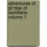 Adventures of Gil Blas of Santillane, Volume 1 door Onbekend