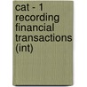 Cat - 1 Recording Financial Transactions (Int) door Onbekend