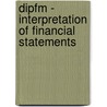 Dipfm - Interpretation Of Financial Statements door Onbekend