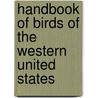 Handbook of Birds of the Western United States door Onbekend