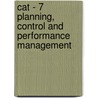 Cat - 7 Planning, Control And Performance Management door Onbekend