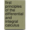 First Principles Of The Differential And Integral Calculus door Onbekend