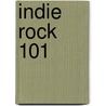 Indie Rock 101 by Unknown