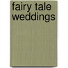 Fairy Tale Weddings by Unknown