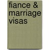 Fiance & Marriage Visas by Unknown