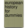 European History for Dummies by Unknown