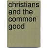 Christians and the Common Good door Onbekend