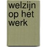 Welzijn op het werk