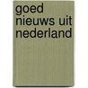 Goed Nieuws Uit Nederland by Unknown