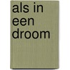 Als in een droom