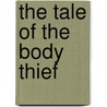The tale of the body thief door Onbekend