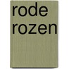 Rode rozen