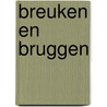Breuken en bruggen by Unknown