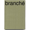 Branché door Onbekend