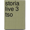 Storia LIVE 3 TSO door Onbekend