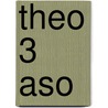 Theo 3 ASO door Onbekend