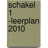 Schakel 1 -leerplan 2010 door Onbekend