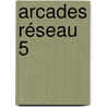 Arcades Réseau 5 door Onbekend