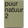 Puur Natuur 2 door Onbekend