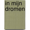 In mijn dromen by Unknown