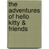 The adventures of Hello Kitty & Friends