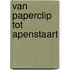 Van Paperclip tot apenstaart