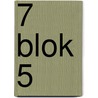 7 blok 5 door Piet Terpstra