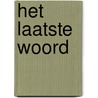 Het laatste woord by Nicolet Steemers