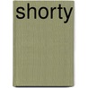 Shorty by Unknown